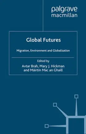 Brah / Hickman / Ghaill |  Global Futures | eBook | Sack Fachmedien