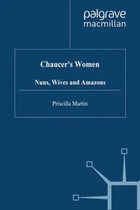 Martin |  Chaucer's Women: Nuns, Wives and Amazons | eBook | Sack Fachmedien