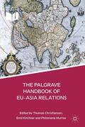 Kirchner / Christiansen / Jørgensen |  The Palgrave Handbook of Eu-Asia Relations | Buch |  Sack Fachmedien