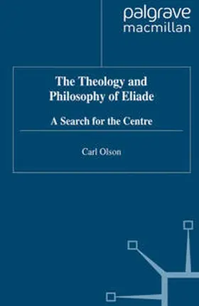 Olson |  The Theology and Philosophy of Eliade | eBook | Sack Fachmedien