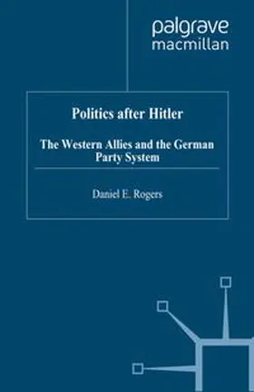 Rogers |  Politics after Hitler | eBook | Sack Fachmedien