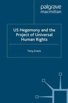 Evans | US Hegemony and the Project of Universal Human Rights | E-Book | www.sack.de