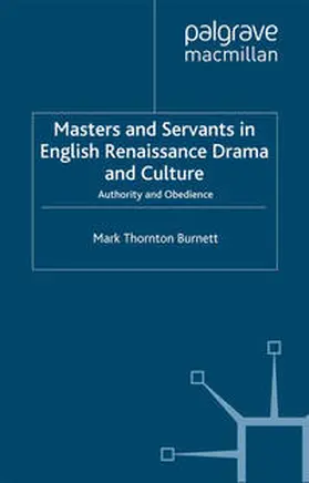 Burnett |  Masters and Servants in English Renaissance Drama and Culture | eBook | Sack Fachmedien