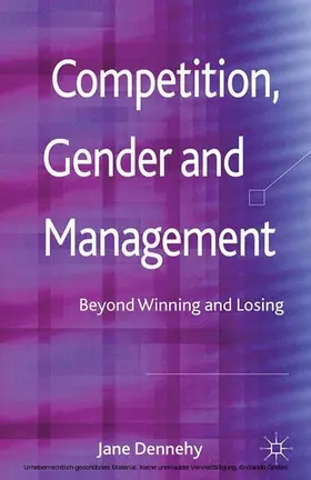 Dennehy | Competition, Gender and Management | E-Book | www.sack.de