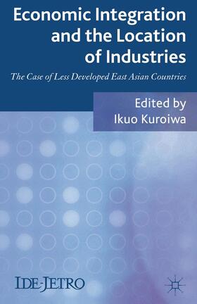 Kuroiwa |  Economic Integration and the Location of Industries | Buch |  Sack Fachmedien