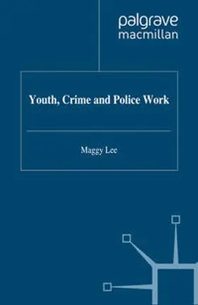 Lee |  Youth, Crime and Policework | eBook | Sack Fachmedien