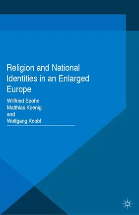 Spohn / Koenig / Knöbl |  Religion and National Identities in an Enlarged Europe | eBook | Sack Fachmedien
