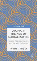 Tally Jr / Loparo |  Utopia in the Age of Globalization | Buch |  Sack Fachmedien
