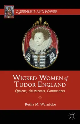 Warnicke |  Wicked Women of Tudor England | eBook | Sack Fachmedien