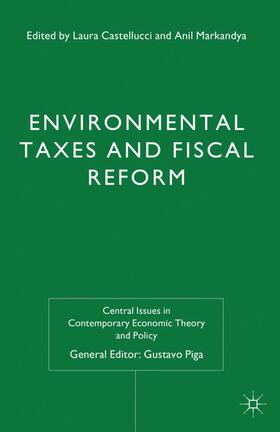 Castellucci / Markandya / Loparo | Environmental Taxes and Fiscal Reform | Buch | 978-0-230-39239-7 | sack.de