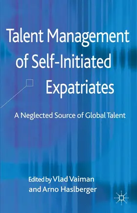Vaiman / Haslberger |  Talent Management of Self-Initiated Expatriates | Buch |  Sack Fachmedien