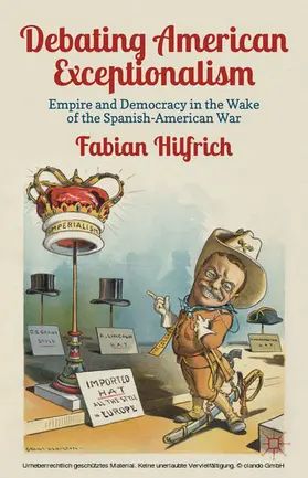 Hilfrich |  Debating American Exceptionalism | eBook | Sack Fachmedien