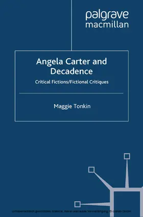 Tonkin |  Angela Carter and Decadence | eBook | Sack Fachmedien