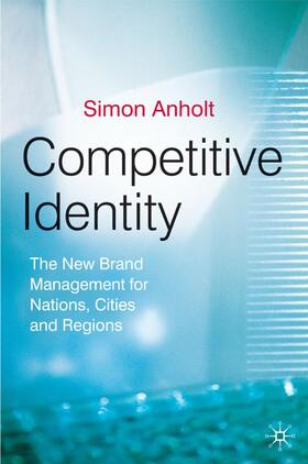 Anholt | Competitive Identity | Buch | 978-0-230-50028-0 | sack.de