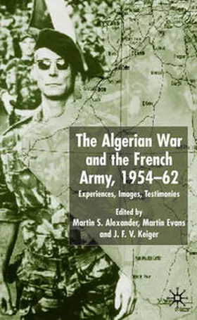 Alexander / Evans / Keiger |  Algerian War and the French Army, 1954-62 | eBook | Sack Fachmedien
