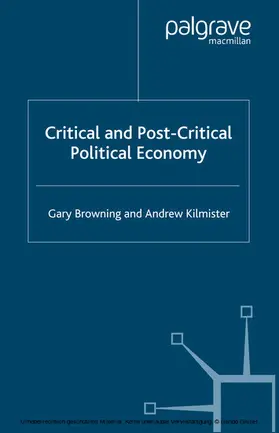 Browning / Kilmister |  Critical and Post-Critical Political Economy | eBook | Sack Fachmedien