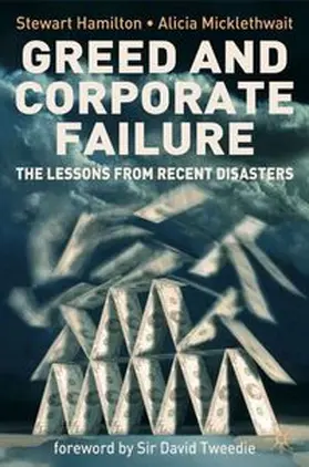 Hamilton / Micklethwait |  Greed and Corporate Failure | eBook | Sack Fachmedien