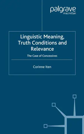 Iten / Breheny / Bach |  Linguistic Meaning, Truth Conditions and Relevance | eBook | Sack Fachmedien