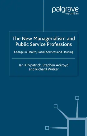 Kirkpatrick / Ackroyd / Walker |  The New Managerialism and Public Service Professions | eBook | Sack Fachmedien