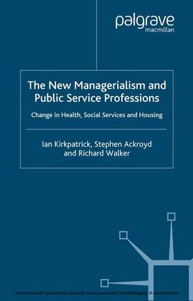 Kirkpatrick / Ackroyd / Walker | The New Managerialism and Public Service Professions | E-Book | sack.de