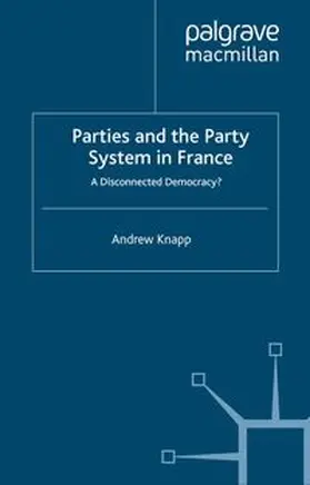 Knapp |  Parties and the Party System in France | eBook | Sack Fachmedien