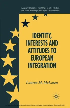 McLaren |  Identity, Interests and Attitudes to European Integration | eBook | Sack Fachmedien