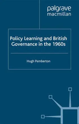 Pemberton |  Policy Learning and British Governance in the 1960s | eBook | Sack Fachmedien