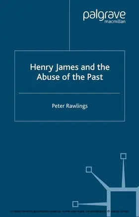 Rawlings |  Henry James and the Abuse of the Past | eBook | Sack Fachmedien