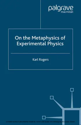 Rogers |  On the Metaphysics of Experimental Physics | eBook | Sack Fachmedien