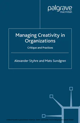 Styhre / Sundgren |  Managing Creativity in Organizations | eBook | Sack Fachmedien