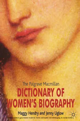 Uglow / Hendry |  The Palgrave Macmillan Dictionary of Women's Biography | eBook | Sack Fachmedien