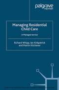 Whipp / Kirkpatrick / Kitchener |  Managing Residential Childcare | eBook | Sack Fachmedien