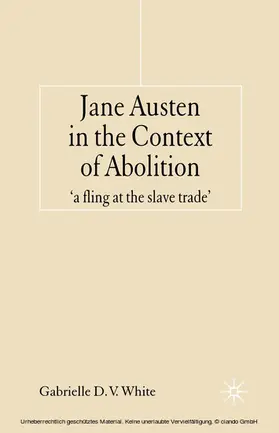 White |  Jane Austen in the Context of Abolition | eBook | Sack Fachmedien