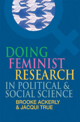 Ackerly / True | Doing Feminist Research in Political and Social Science | Buch | 978-0-230-50776-0 | sack.de