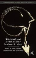 Goodare / Martin / Miller |  Witchcraft and Belief in Early Modern Scotland | Buch |  Sack Fachmedien