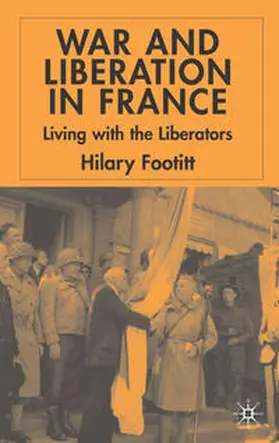 Footitt |  War and Liberation in France | eBook | Sack Fachmedien