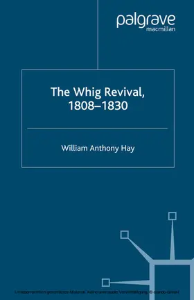 Hay |  The Whig Revival, 1808-1830 | eBook | Sack Fachmedien