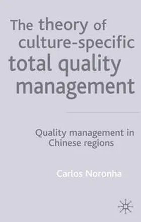 Noronha |  The Theory of Culture-Specific Total Quality Management | eBook | Sack Fachmedien