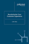 Shaw |  Revolutionize Your Customer Experience | eBook | Sack Fachmedien