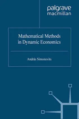 Simonovits |  Mathematical Methods in Dynamic Economics | eBook | Sack Fachmedien