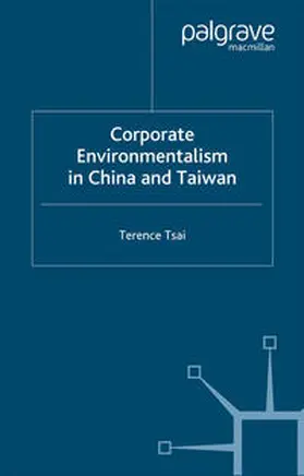Tsai |  Corporate Environmentalism in China and Taiwan | eBook | Sack Fachmedien