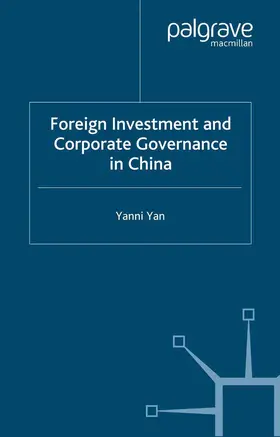 Yan |  Foreign Investment and Corporate Governance in China | eBook | Sack Fachmedien