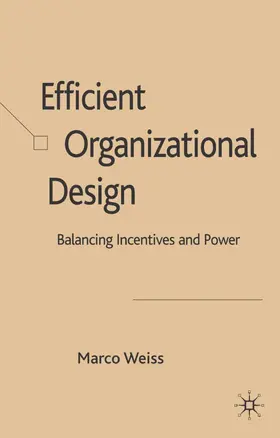 Weiss | Efficient Organizational Design | Buch | 978-0-230-51552-9 | www.sack.de