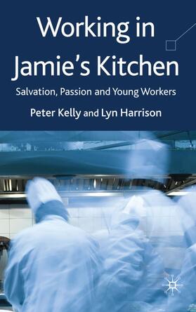 Kelly / Harrison | Working in Jamie's Kitchen | Buch | 978-0-230-51554-3 | sack.de