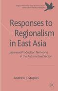 Staples |  Responses to Regionalism in East Asia | Buch |  Sack Fachmedien
