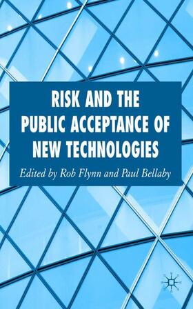 Flynn / Bellaby | Risk and the Public Acceptance of New Technologies | Buch | 978-0-230-51705-9 | sack.de