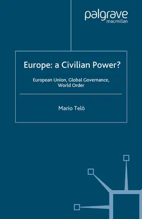 Europe: A Civilian Power? | Buch | 978-0-230-51798-1 | www.sack.de