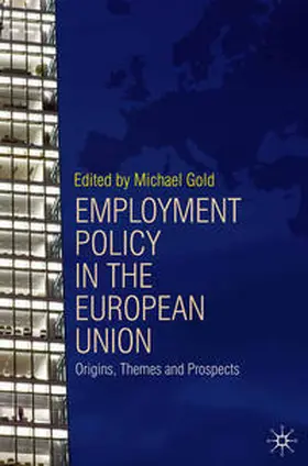 Gold |  Employment Policy in the European Union | Buch |  Sack Fachmedien