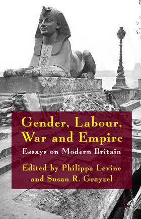 Levine / Grayzel | Gender, Labour, War and Empire | Buch | 978-0-230-52119-3 | www.sack.de