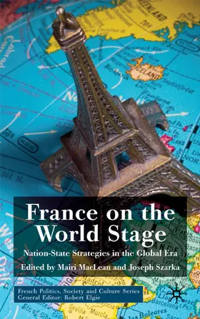 Maclean / Szarka |  France on the World Stage | Buch |  Sack Fachmedien